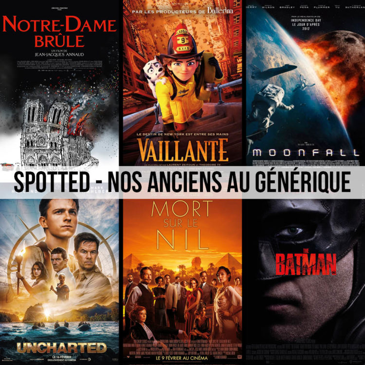 [Spotted] Nos anciens au générique de Vaillante, Mort sur le Nil, Moonfall, Uncharted, Notre-Dame brûle The Batman